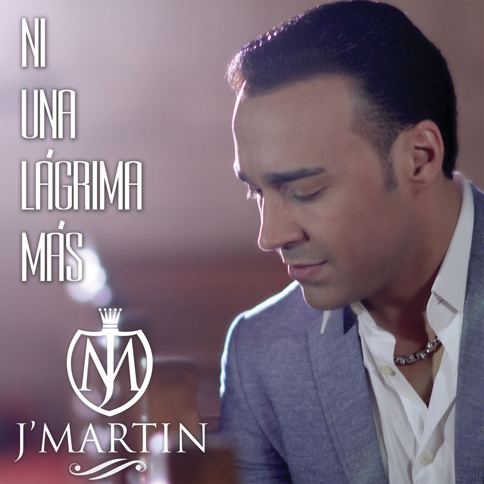 Cartula Frontal de J' Martin - Ni Una Lagrima Mas (Cd Single)