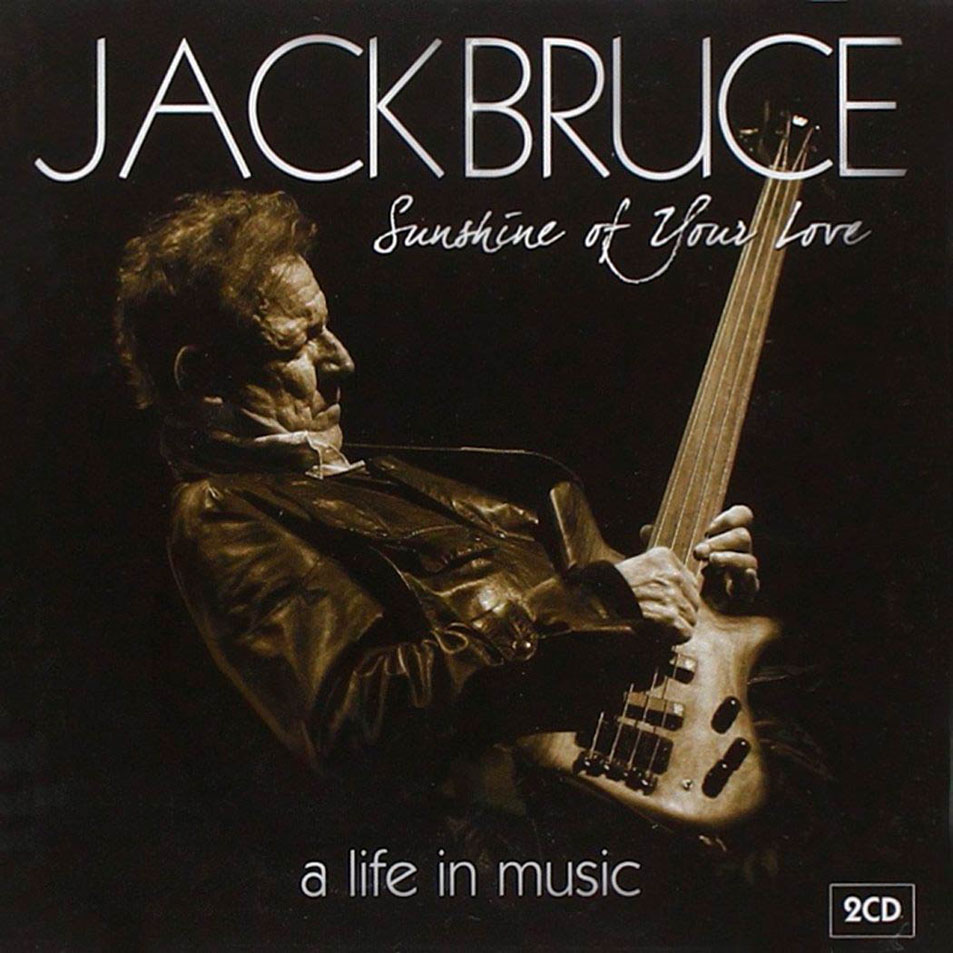 Cartula Frontal de Jack Bruce - Sunshine Of Your Love: A Life In Music