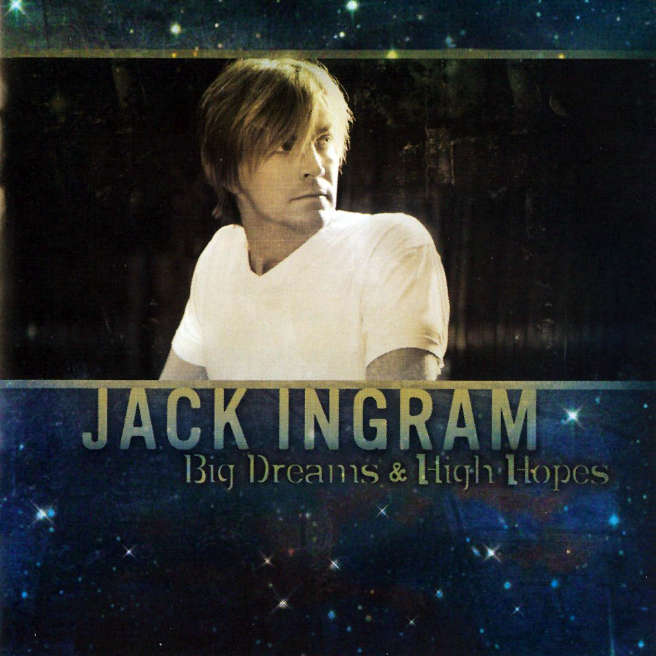 Cartula Frontal de Jack Ingram - Big Dreams & High Hopes