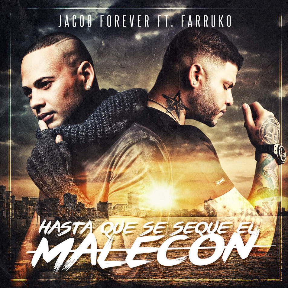 Cartula Frontal de Jacob Forever - Hasta Que Se Seque El Malecon (Featuring Farruko) (Remix) (Cd Single)