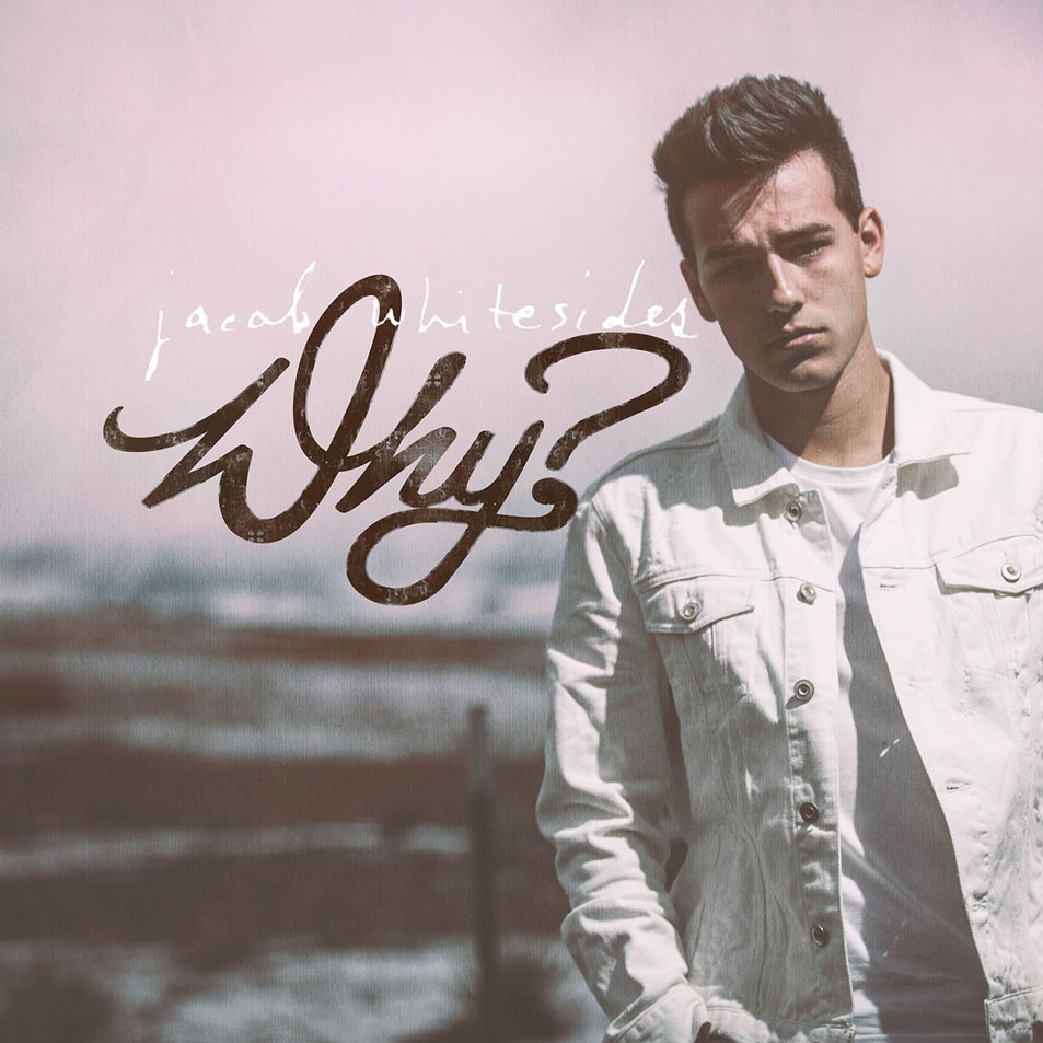 Cartula Frontal de Jacob Whitesides - Why?