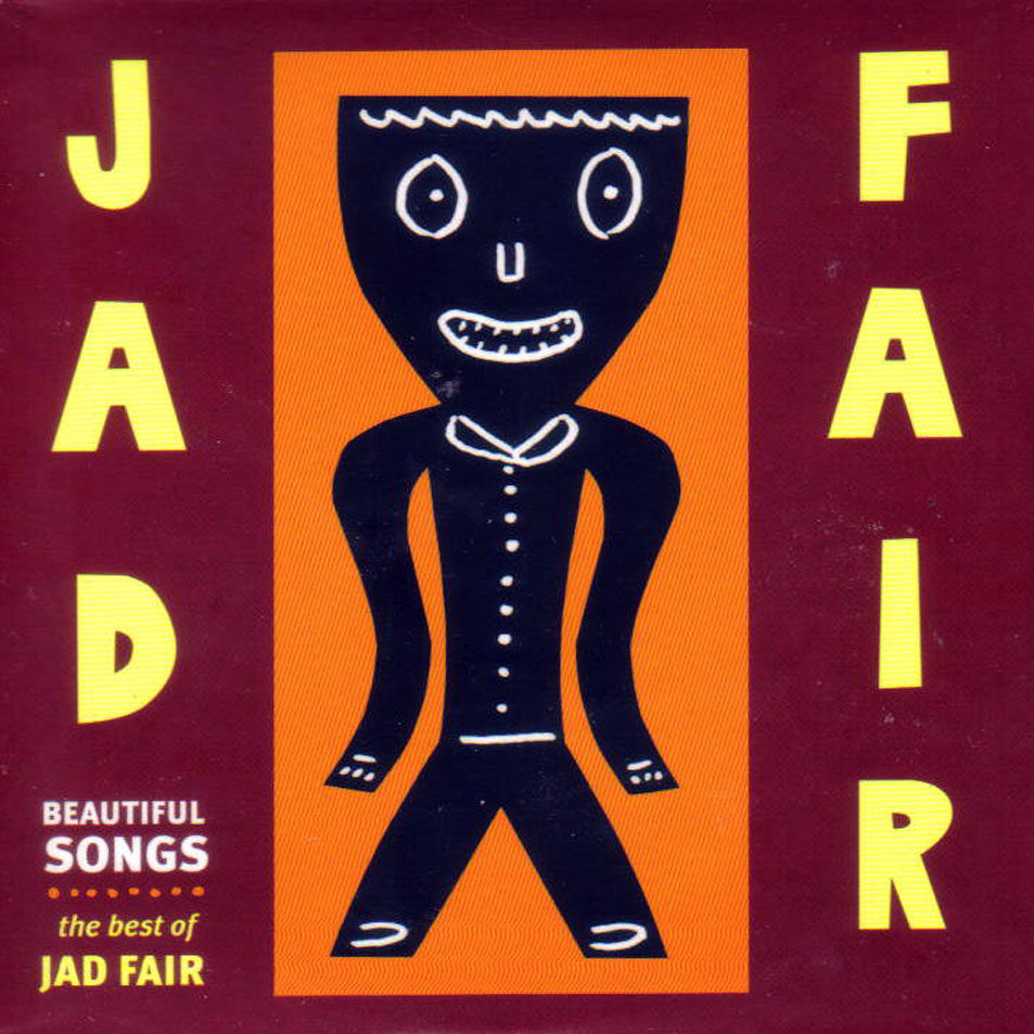Cartula Frontal de Jad Fair - Beautiful Songs: The Best Of Jad Fair