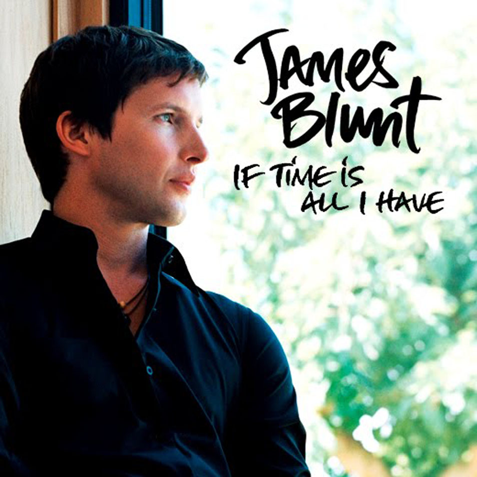 Cartula Frontal de James Blunt - If Time Is All I Have (Cd Single)