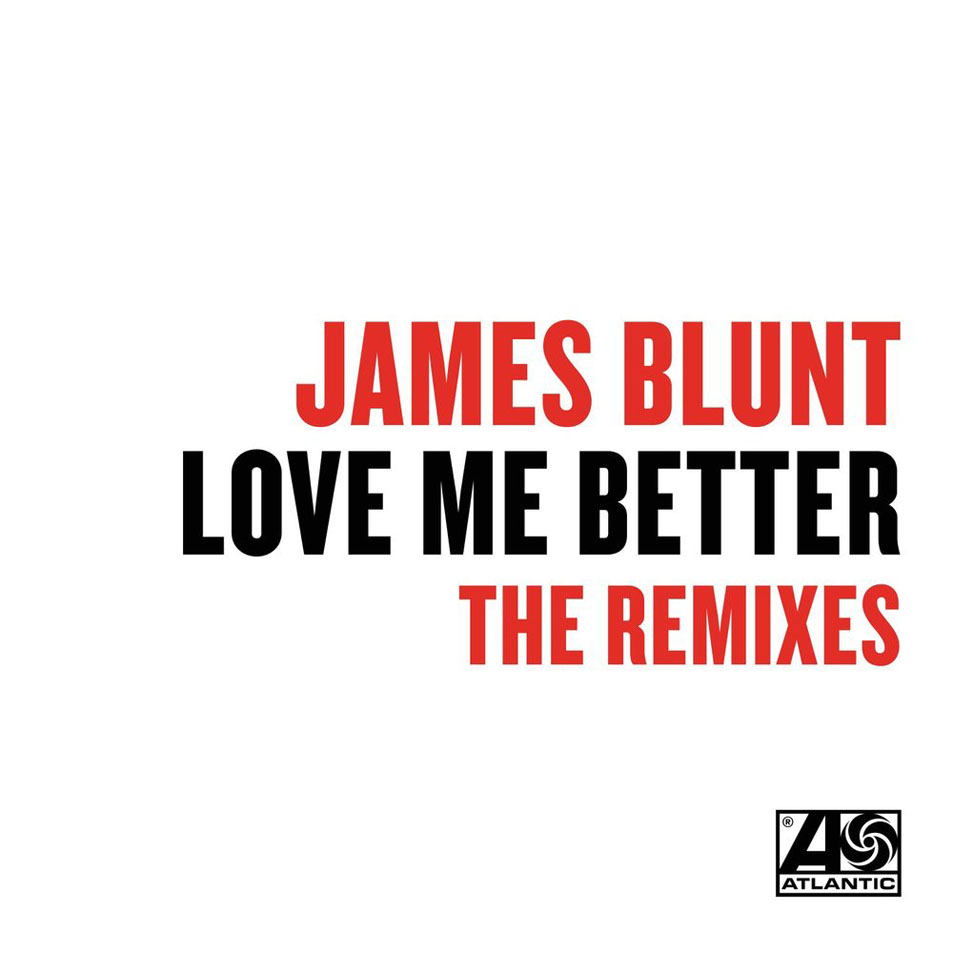 Cartula Frontal de James Blunt - Love Me Better (Remixes) (Cd Single)