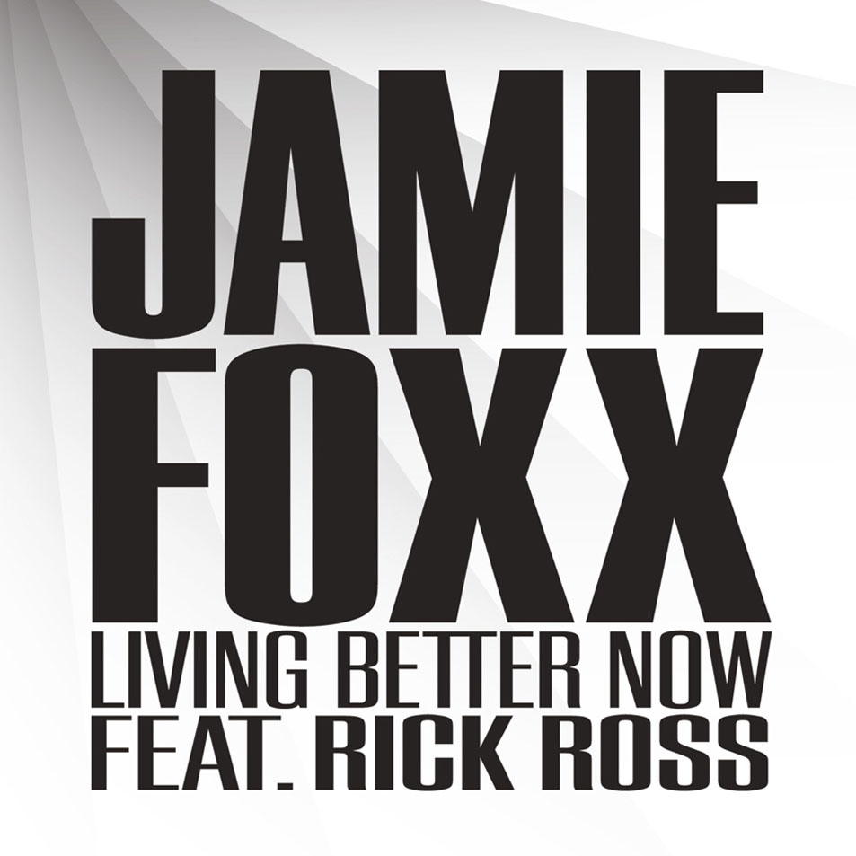 Cartula Frontal de Jamie Foxx - Living Better Now (Featuring Rick Ross) (Cd Single)