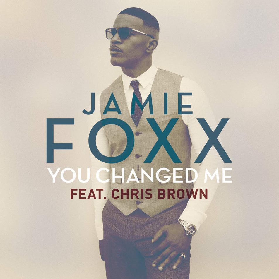 Cartula Frontal de Jamie Foxx - You Changed Me (Featuring Chris Brown) (Cd Single)