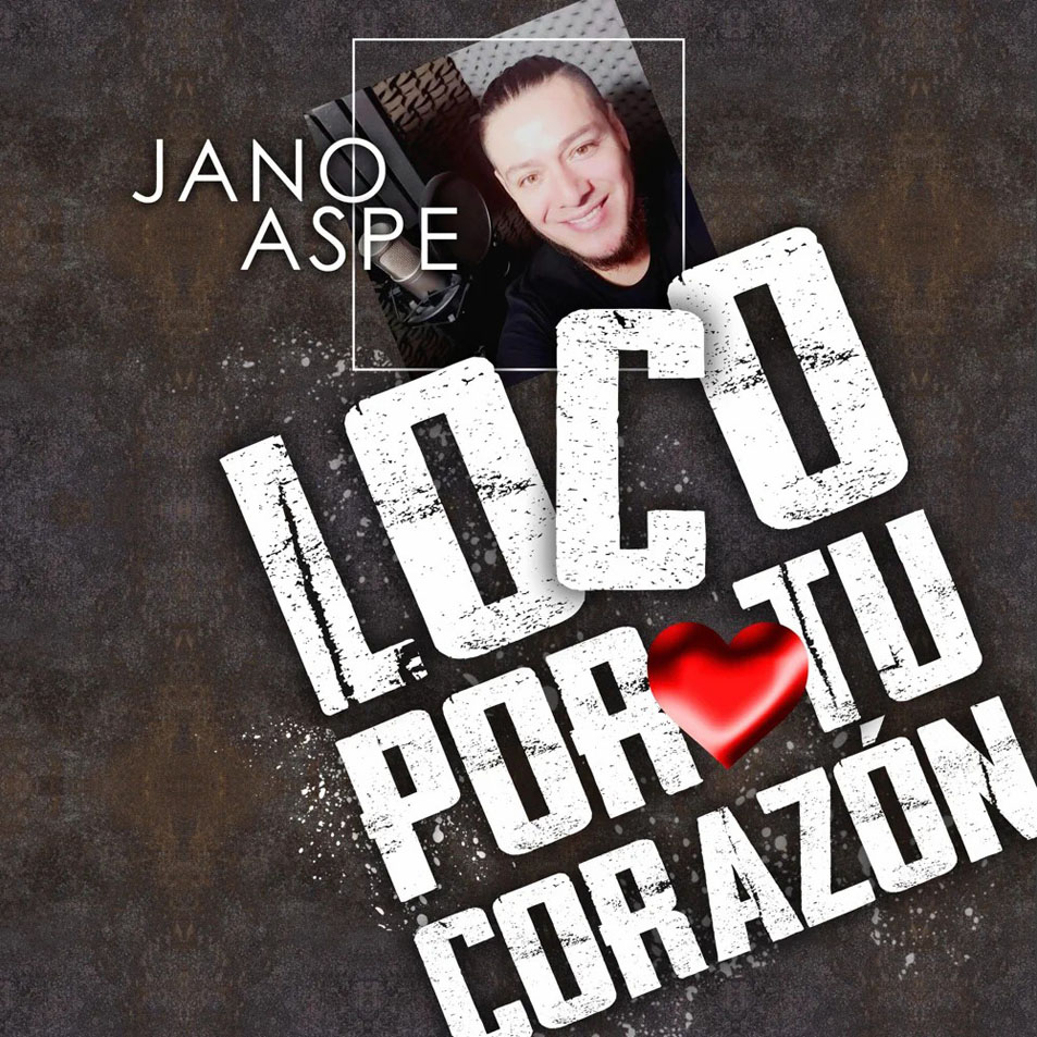 Cartula Frontal de Jano Aspe - Loco Por Tu Corazon (Ep)
