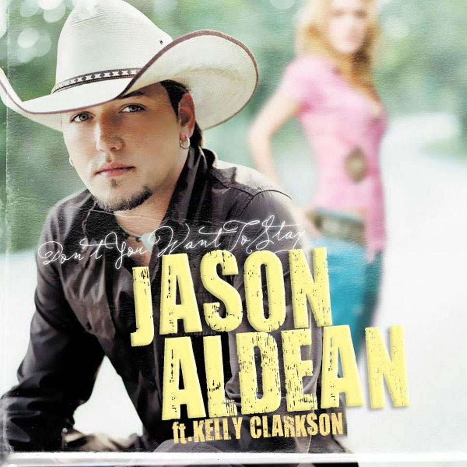 Cartula Frontal de Jason Aldean - Don't You Want To Stay (Featuring Kelly Clarkson) (Cd Single)