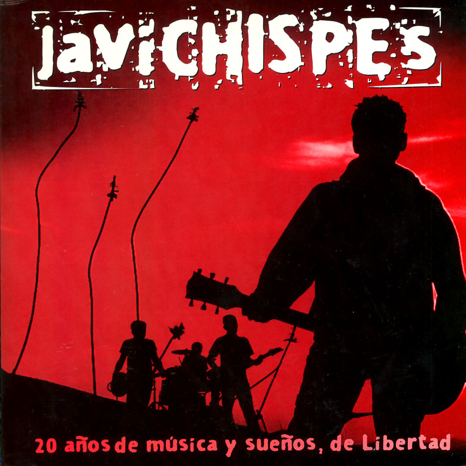 Cartula Frontal de Javi Chispes - 20 Aos De Musica Y Sueos, De Libertad