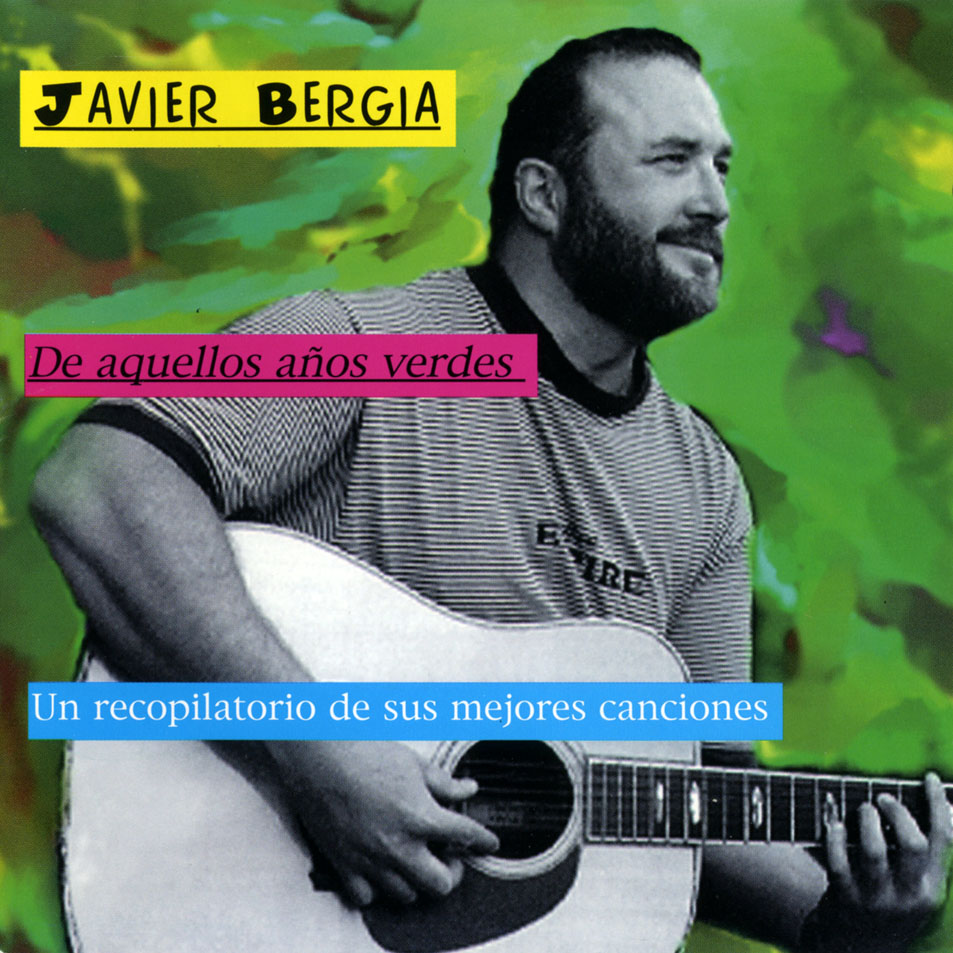 Car�tula Frontal de Javier Bergia - De Aquellos A�os Verdes