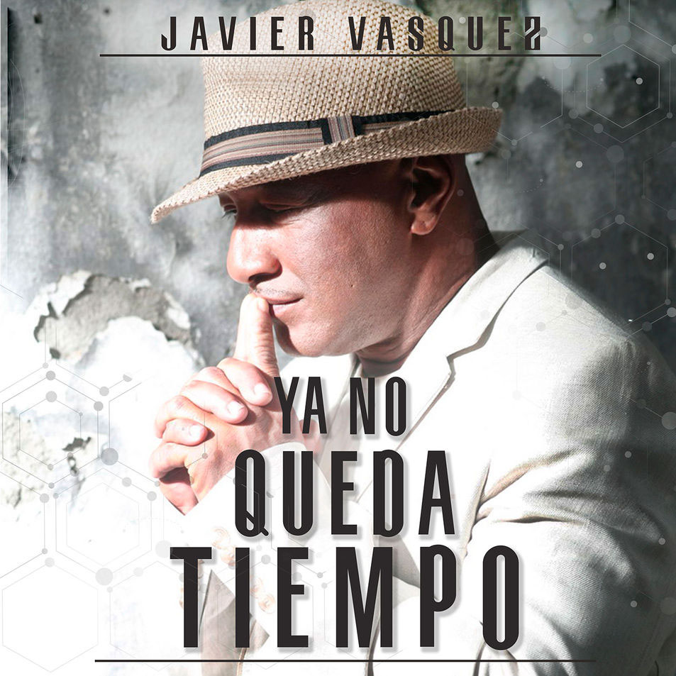 Cartula Frontal de Javier Vasquez - Ya No Queda Tiempo (Cd Single)