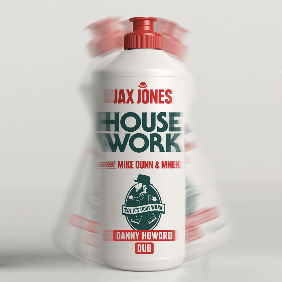 Cartula Frontal de Jax Jones - House Work (Featuring Mike Dunn & Mnek) (Danny Howard Dub Remix) (Cd Single)