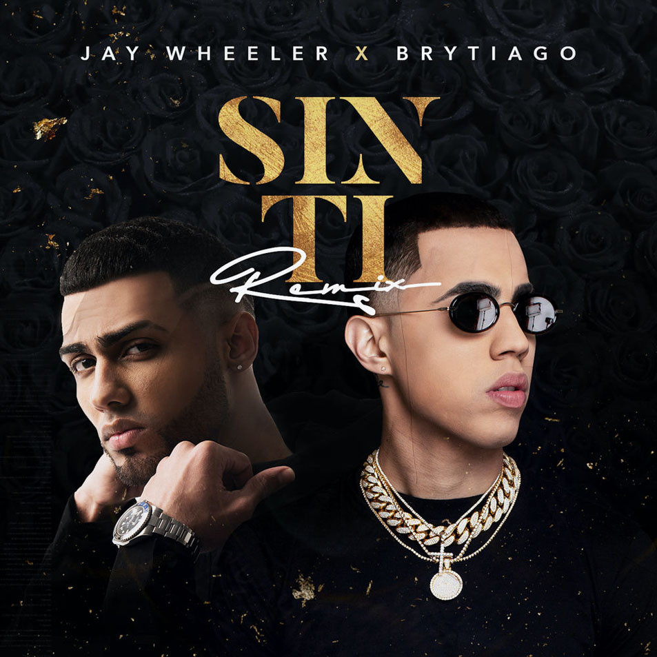 Cartula Frontal de Jay Wheeler - Sin Ti (Featuring Brytiago) (Remix) (Cd Single)