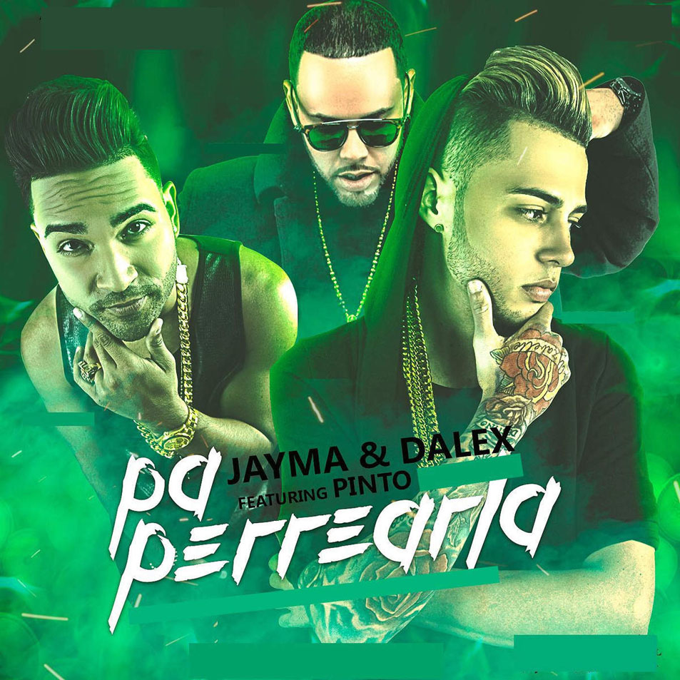 Cartula Frontal de Jayma & Dalex - Pa' Perrearla (Featuring Pinto Picasso) (Cd Single)
