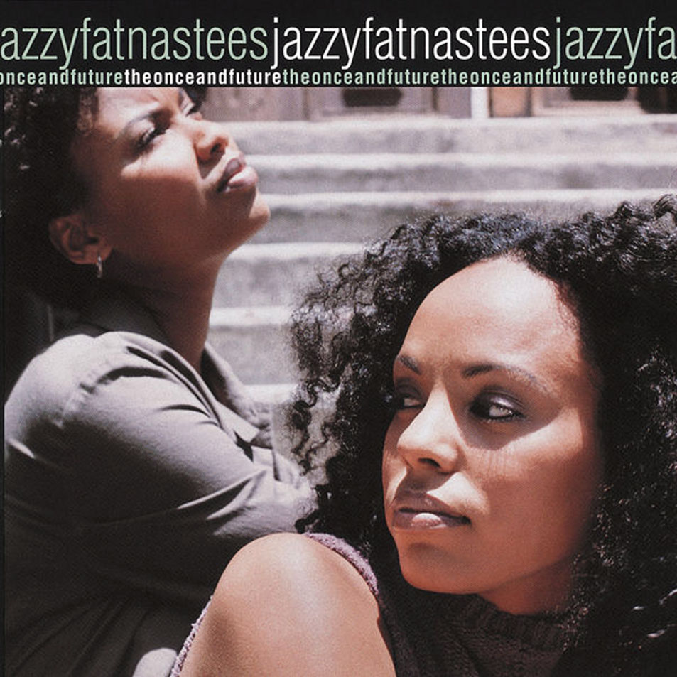 Cartula Frontal de Jazzyfatnastees - The Once And Future