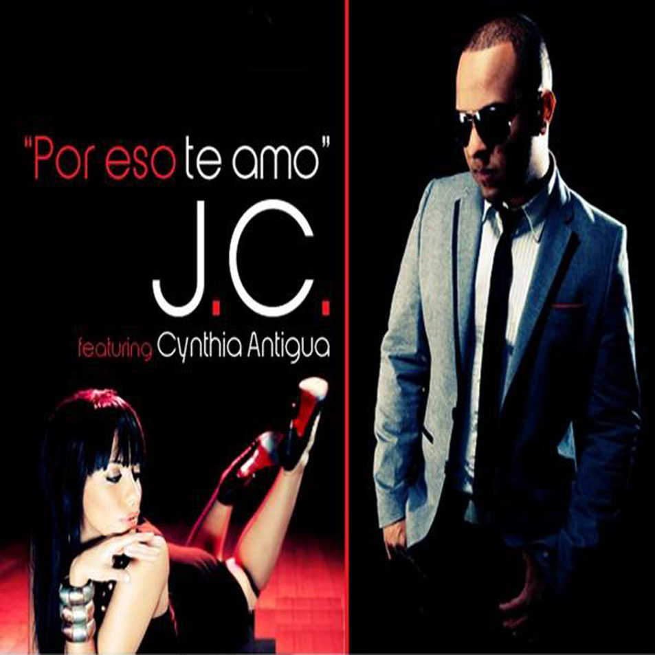 Cartula Frontal de Jc - Por Eso Te Amo (Featuring Cynthia Antigua) (Cd Single)