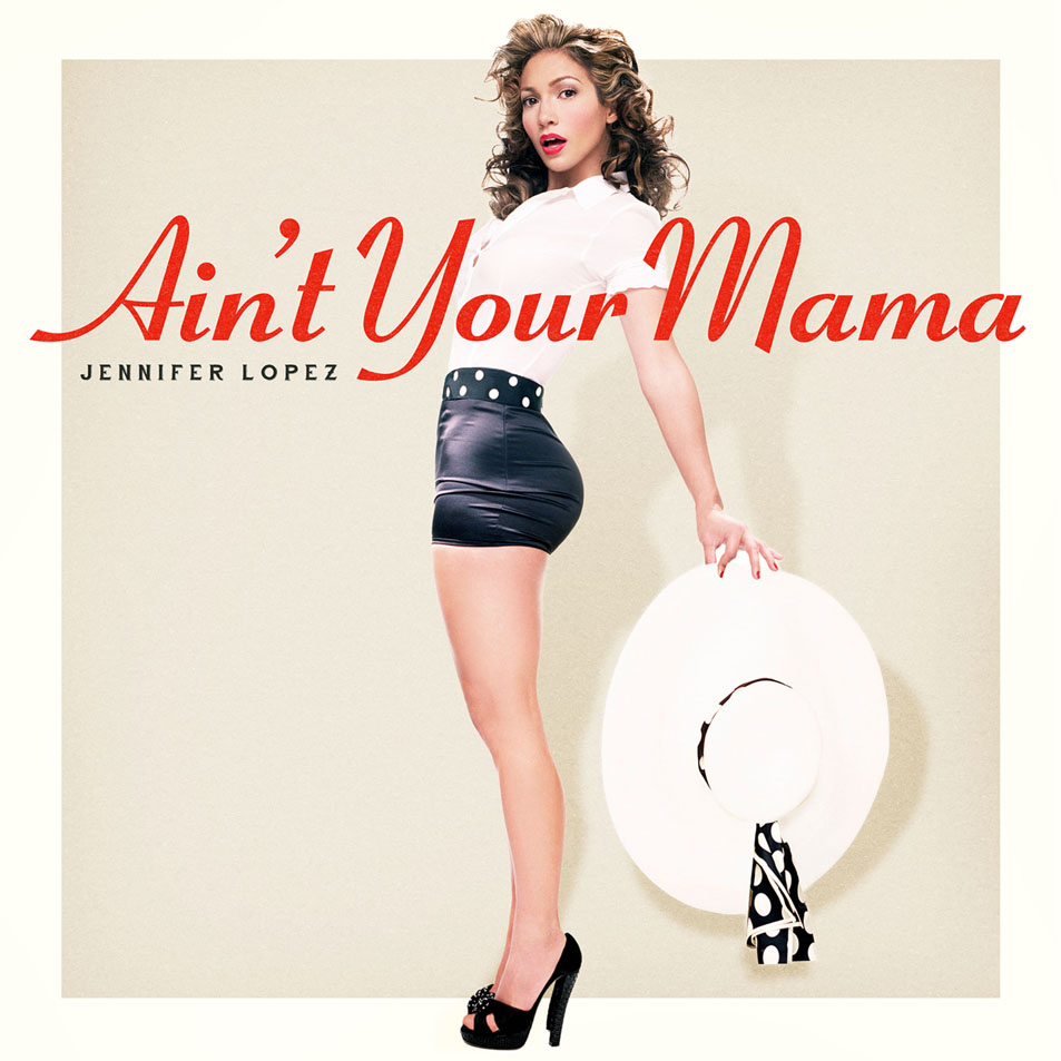 Cartula Frontal de Jennifer Lopez - Ain't Your Mama (Cd Single)