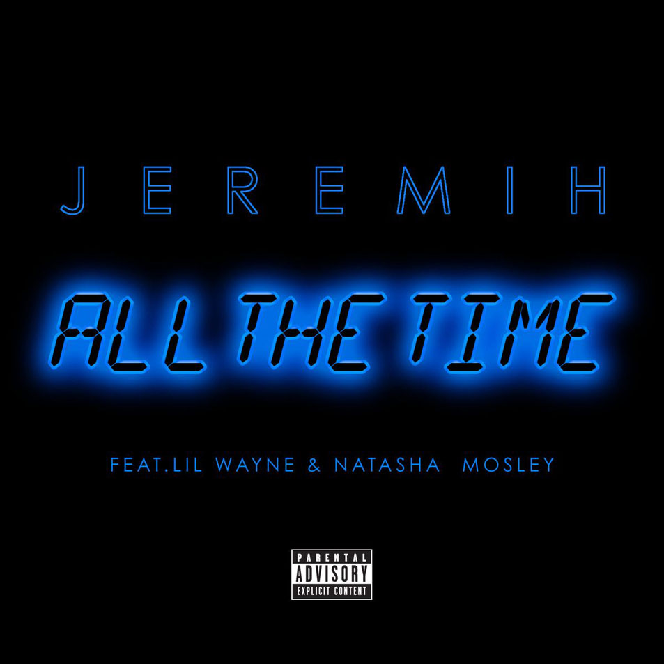 Cartula Frontal de Jeremih - All The Time (Featuring Lil Wayne & Natasha Mosley) (Cd Single)