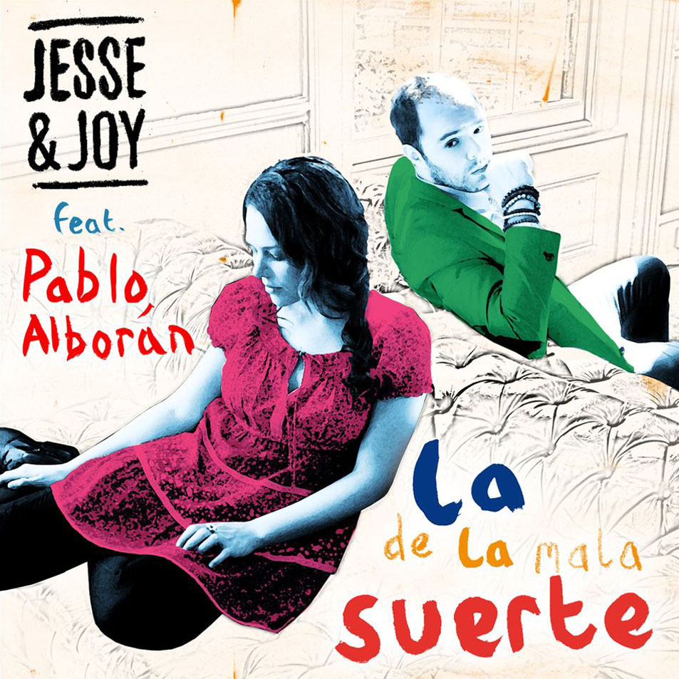 Cartula Frontal de Jesse & Joy - La De La Mala Suerte (Featuring Pablo Alboran) (Cd Single)