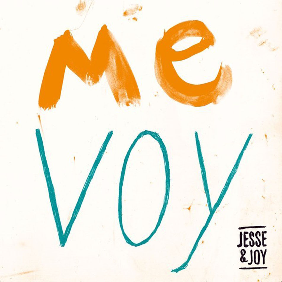 Cartula Frontal de Jesse & Joy - Me Voy (Cd Single)