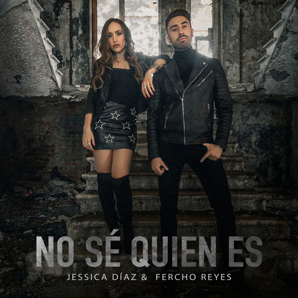 Cartula Frontal de Jessica Diaz - No Se Quien Es (Featuring Fercho Reyes) (Cd Single)