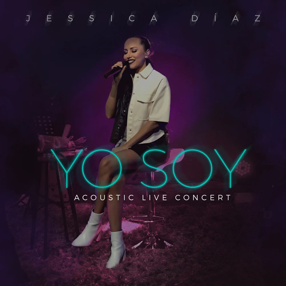 Cartula Frontal de Jessica Diaz - Yo Soy (Acoustic Live Concert)