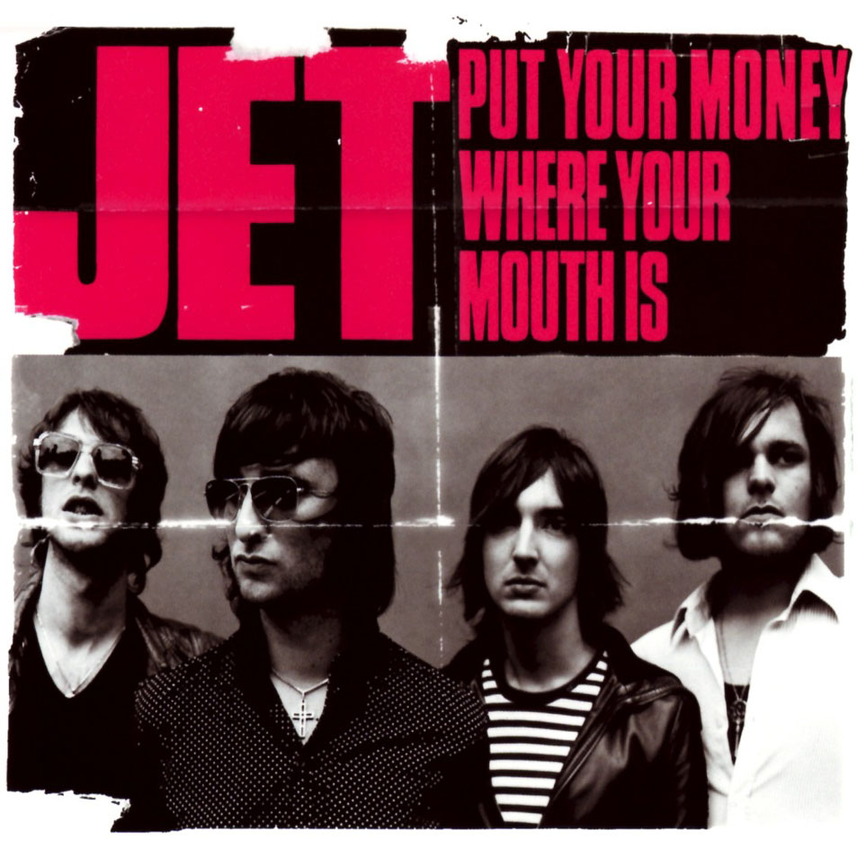 Cartula Frontal de Jet - Put Your Money Where Your Mouth Is (Cd Single)