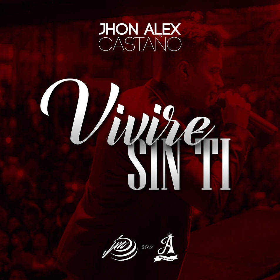 Cartula Frontal de Jhon Alex Castao - Vivire Sin Ti (Cd Single)