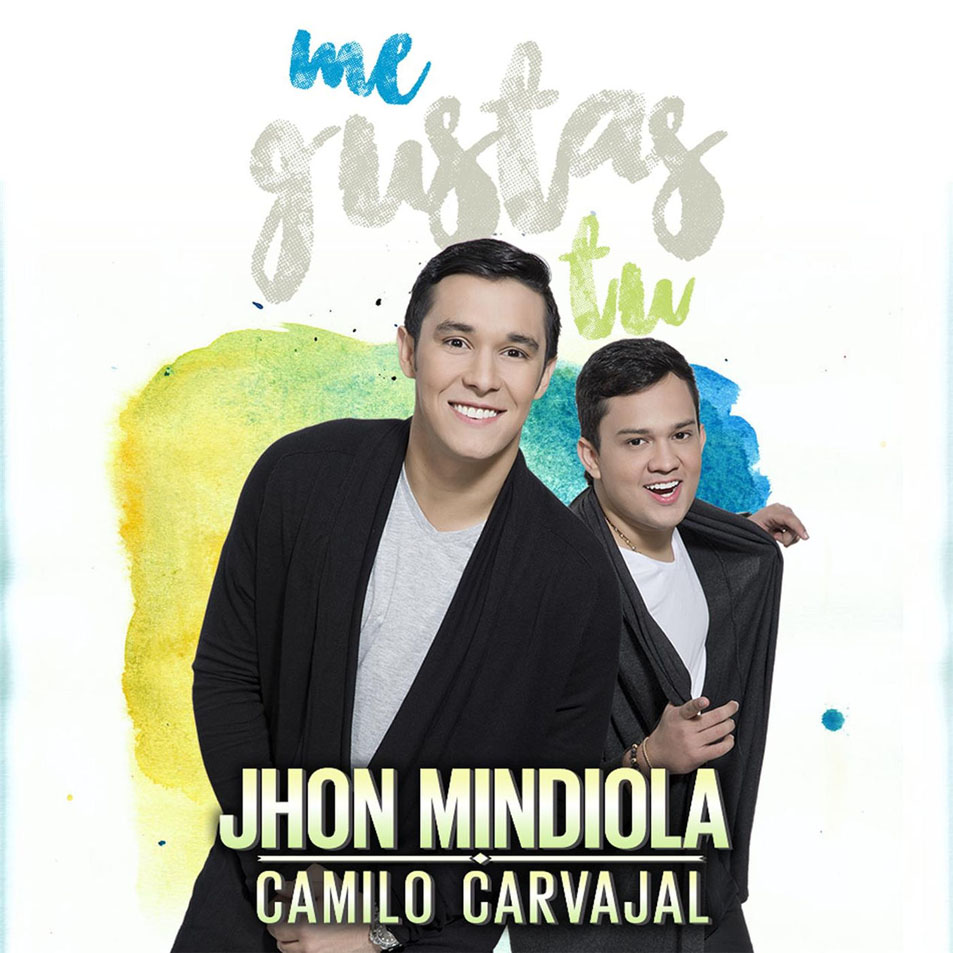 Cartula Frontal de Jhon Mindiola & Camilo Carvajal - Me Gustas Tu (Featuring Peter Manjarres) (Cd Single)