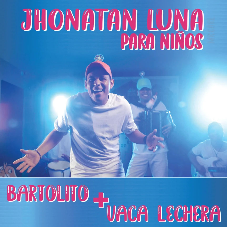 Cartula Frontal de Jhonatan Luna - Bartolito / La Vaca Lechera (Cd Single)