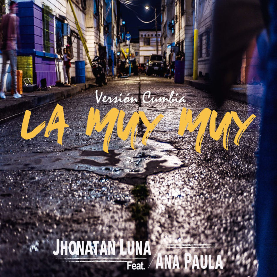 Cartula Frontal de Jhonatan Luna - La Muy Muy (Featuring Ana Paula) (Version Cumbia) (Cd Single)