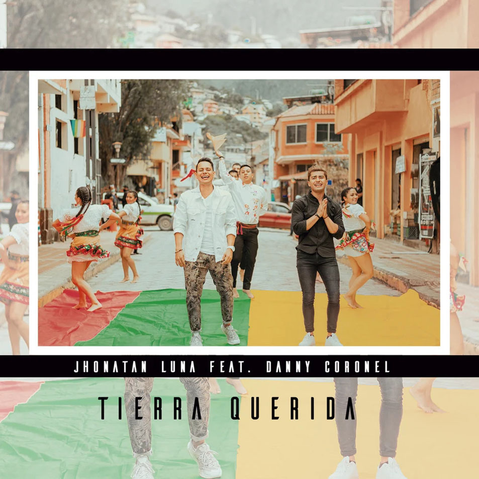 Cartula Frontal de Jhonatan Luna - Tierra Querida (Featuring Danny Coronel) (Cd Single)