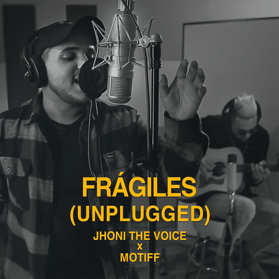Cartula Frontal de Jhoni The Voice - Fragiles (Featuring Motiff) (Unplugged) (Cd Single)