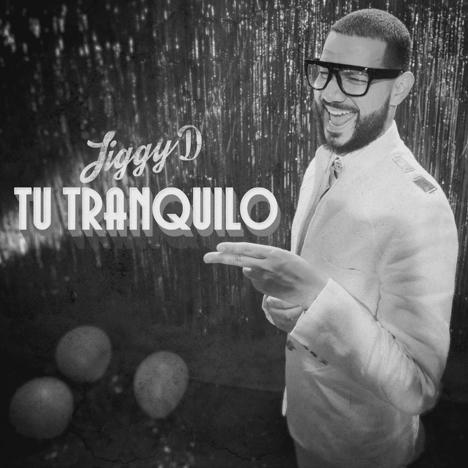 Cartula Frontal de Jiggy Drama - Tu Tranquilo (Cd Single)