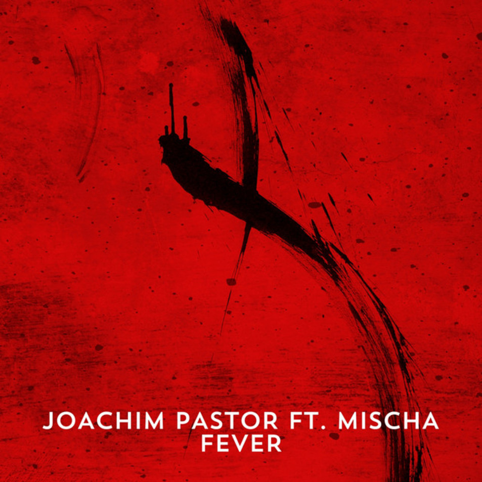Cartula Frontal de Joachim Pastor - Fever (Featuring Mischa) (Ep)