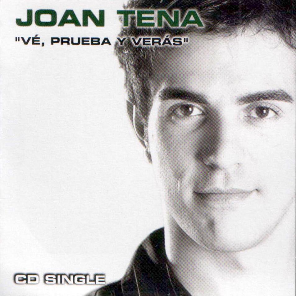 Cartula Frontal de Joan Tena - Ve, Prueba Y Veras (Cd Single)