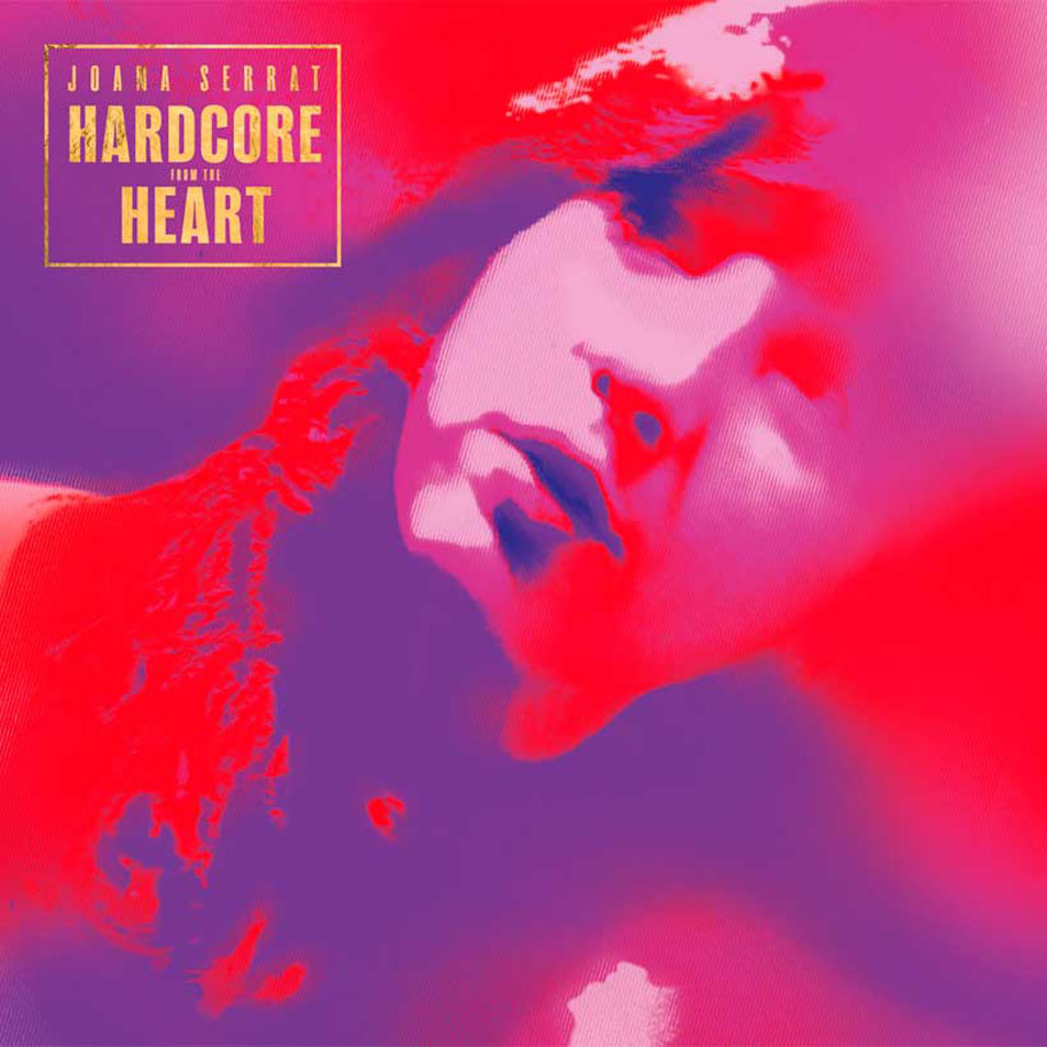 Cartula Frontal de Joana Serrat - Hardcore From The Heart