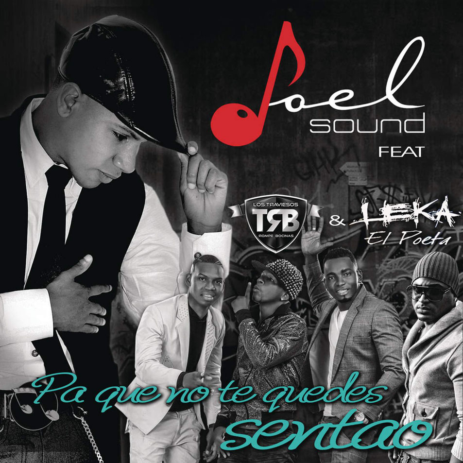 Cartula Frontal de Joel Sound - Pa Que No Te Quedes Sentao (Featuring Leka El Poeta & Los Traviesos) (Cd Single)