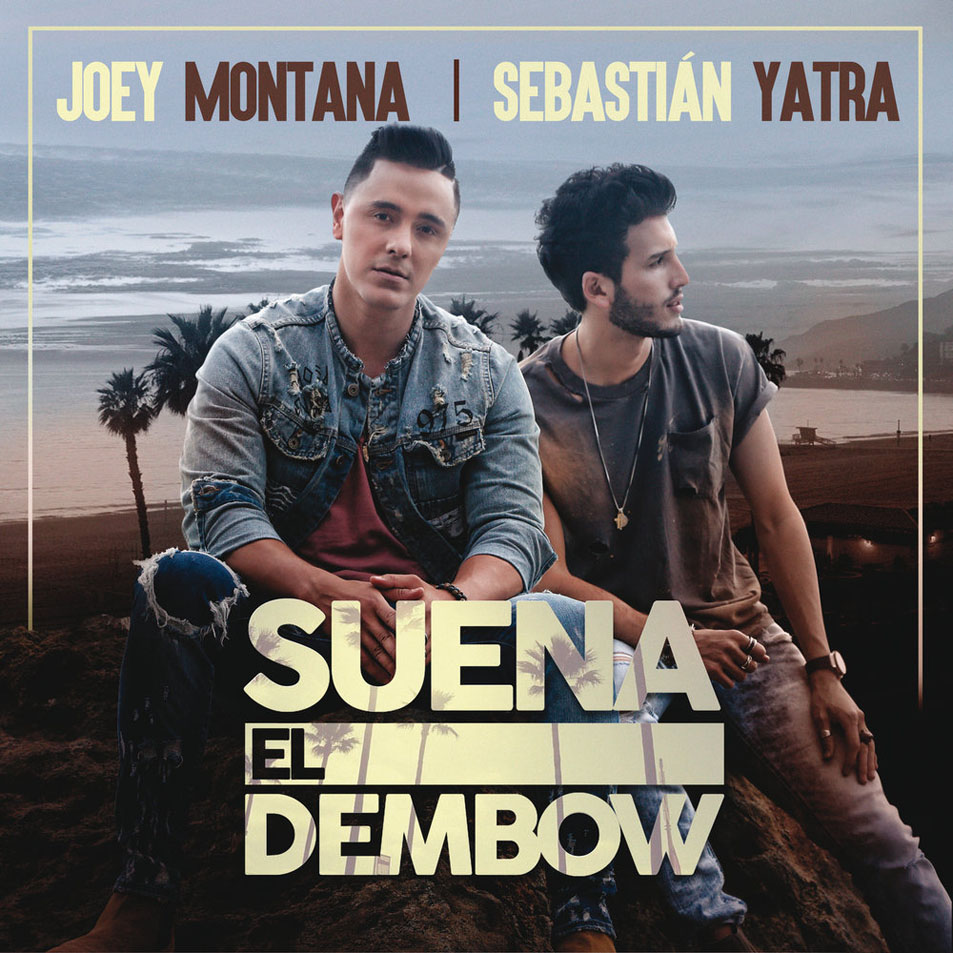 Cartula Frontal de Joey Montana - Suena El Dembow (Featuring Sebastian Yatra) (Cd Single)