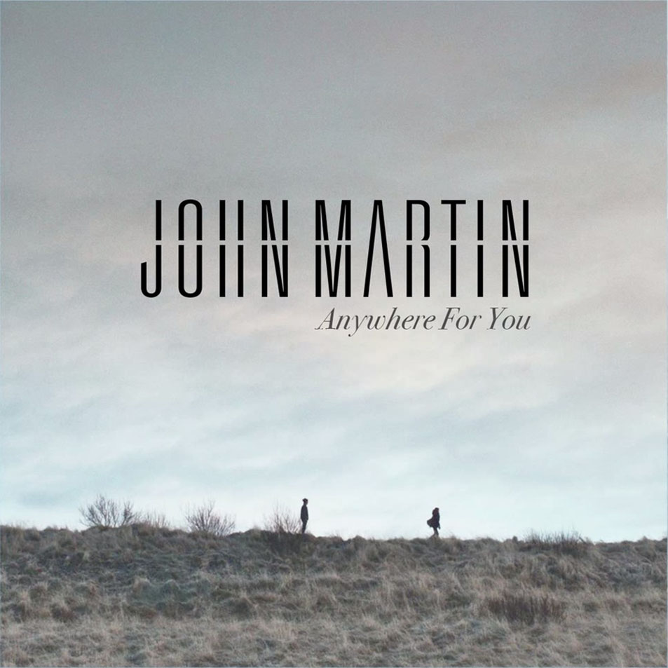 Cartula Frontal de John Martin - Anywhere For You (Cd Single)