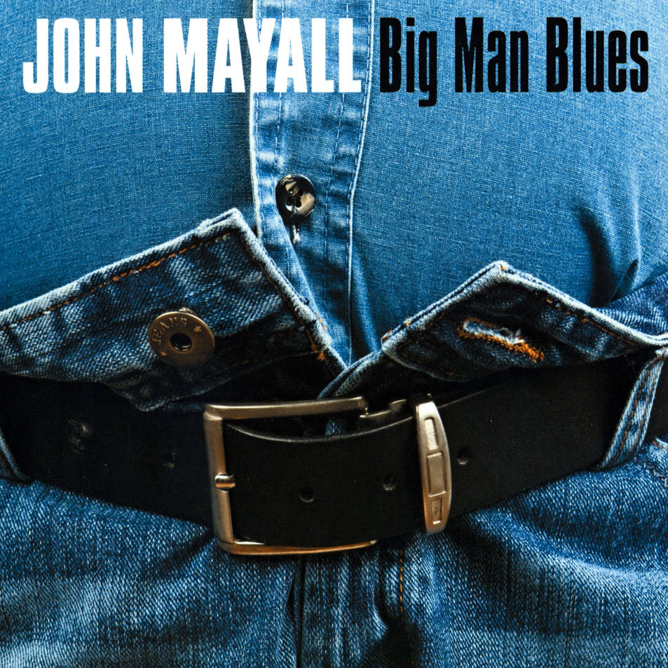 Cartula Frontal de John Mayall - Big Man Blues