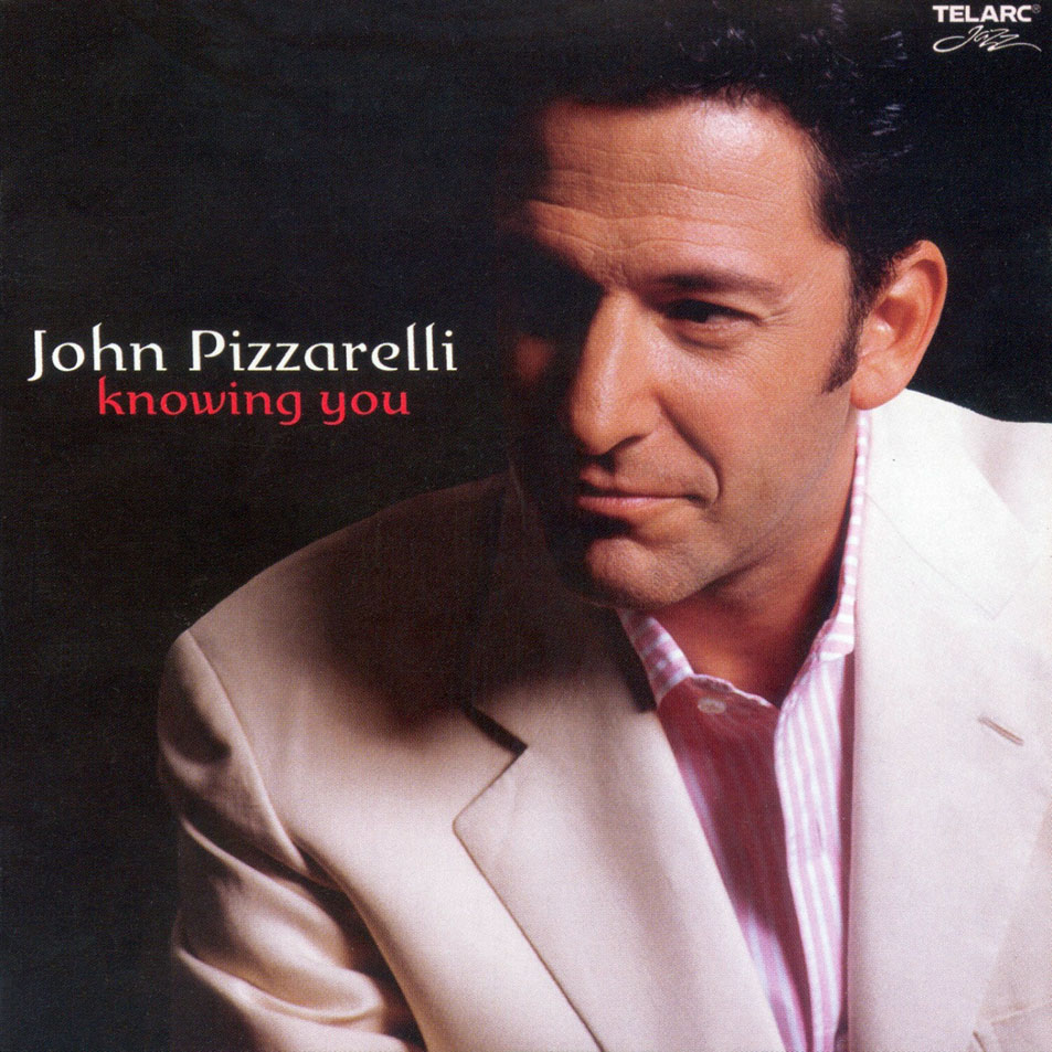 Cartula Frontal de John Pizzarelli - Knowing You