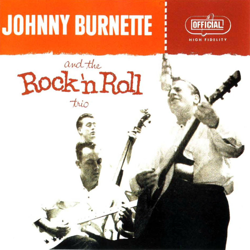 Cartula Frontal de Johnny Burnette And The Rock 'n' Roll Trio - Johnny Burnette And The Rock 'n' Roll Trio