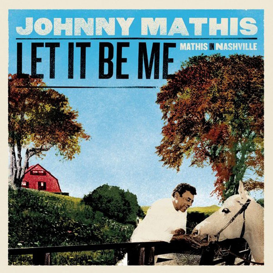 Cartula Frontal de Johnny Mathis - Let It Be Me: Mathis In Nashville