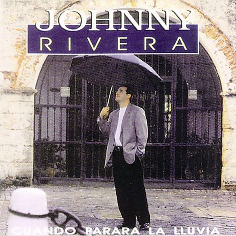 Cartula Frontal de Johnny Rivera - Cuando Parara La Lluvia