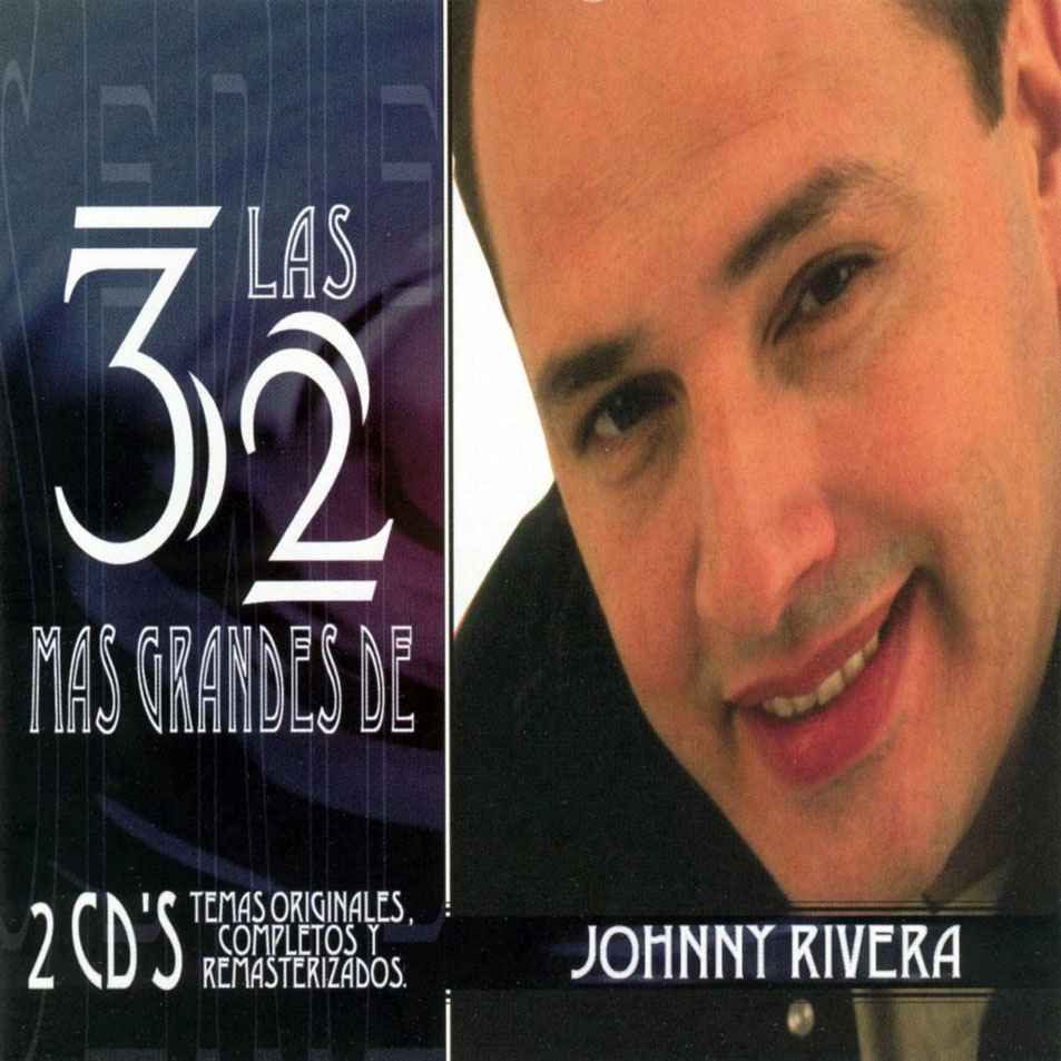 Cartula Frontal de Johnny Rivera - Las 32 Mas Grandes De Johnny Rivera