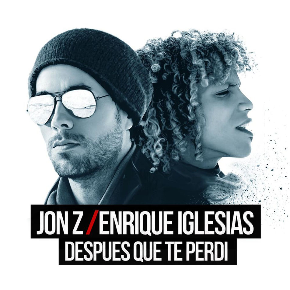 Cartula Frontal de Jon Z - Despues Que Te Perdi (Featuring Enrique Iglesias) (Cd Single)