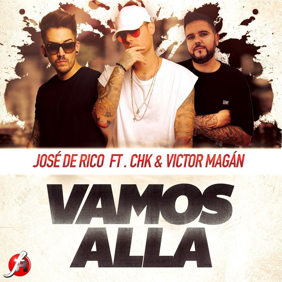 Cartula Frontal de Jose De Rico - Vamos Alla (Featuring Chk & Victor Magan) (Cd Single)