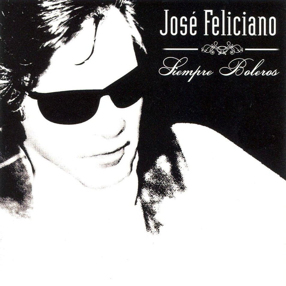 Cartula Frontal de Jose Feliciano - Siempre Boleros (2007)