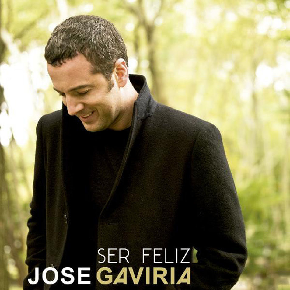 Cartula Frontal de Jose Gaviria - Ser Feliz (Featuring Jorge Villamizar) (Salsa Version) (Cd Single)